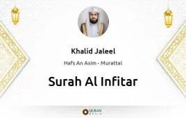 Surah Al-Infitar by Khalid Jaleel download & Listen