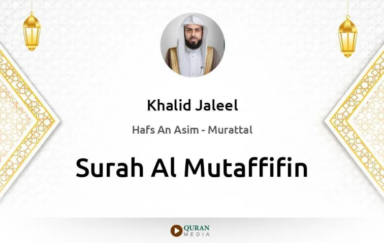 Surah Al-Mutaffifin MP3 Khalid Jaleel