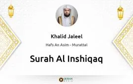 Surah Al-Inshiqaq by Khalid Jaleel download & Listen