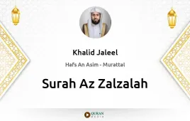 Surah Az-Zalzalah by Khalid Jaleel download & Listen