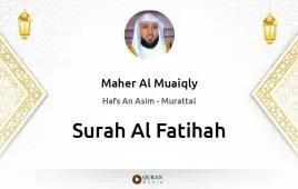 Surah Al-Fatihah by Maher Al Muaiqly download & Listen