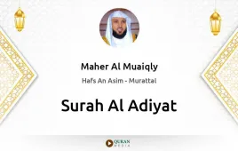 Surah Al-Adiyat by Maher Al Muaiqly download & Listen