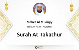 Surah At-Takathur by Maher Al Muaiqly download & Listen