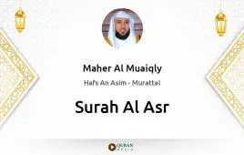 Surah Al-Asr by Maher Al Muaiqly download & Listen