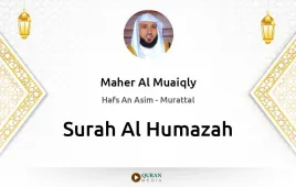 Surah Al-Humazah by Maher Al Muaiqly download & Listen