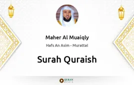 Surah Quraish by Maher Al Muaiqly download & Listen