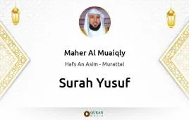 Surah Yusuf by Maher Al Muaiqly download & Listen