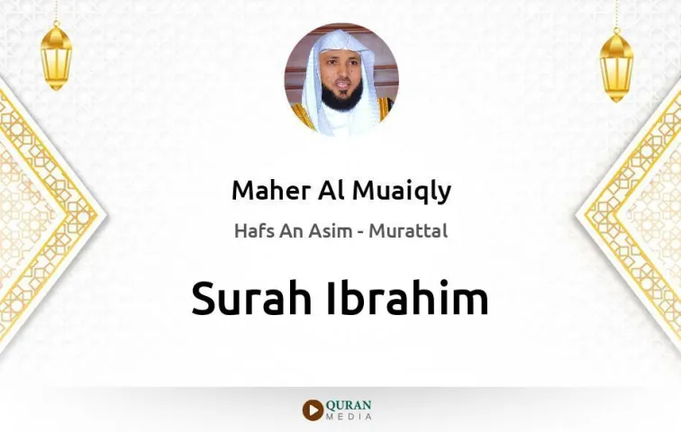 Surah Ibrahim MP3 Maher Al Muaiqly