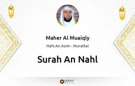 Surah An-Nahl by Maher Al Muaiqly download & Listen