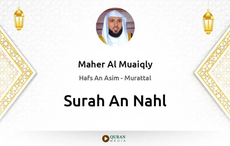 Surah An-Nahl MP3 Maher Al Muaiqly