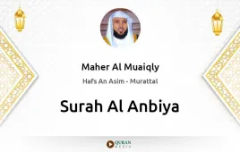 Surah Al-Anbiya by Maher Al Muaiqly download & Listen