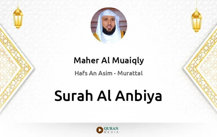 Surah Al-Anbiya MP3 Maher Al Muaiqly