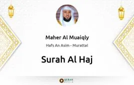 Surah Al-Haj by Maher Al Muaiqly download & Listen