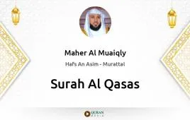 Surah Al-Qasas by Maher Al Muaiqly download & Listen