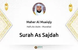 Surah As-Sajdah by Maher Al Muaiqly download & Listen