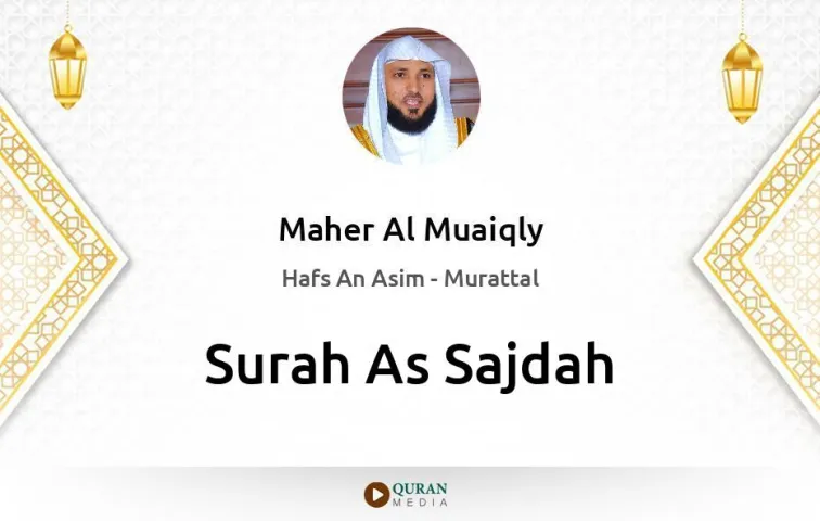 Surah As-Sajdah MP3 Maher Al Muaiqly