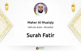 Surah Fatir by Maher Al Muaiqly download & Listen