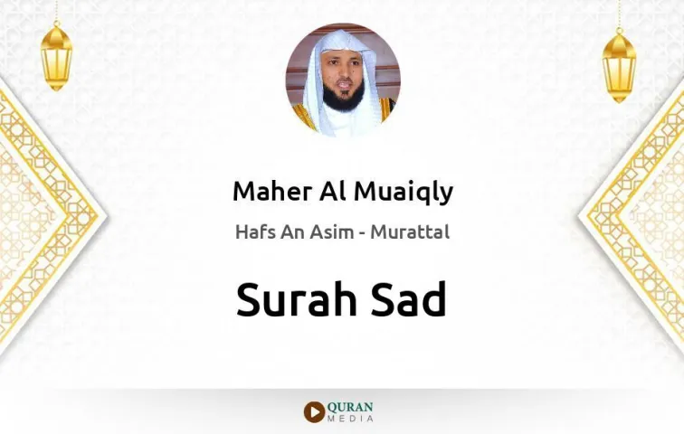 Surah Sad MP3 Maher Al Muaiqly