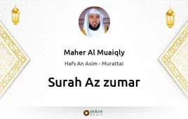 Surah Az-Zumar by Maher Al Muaiqly download & Listen