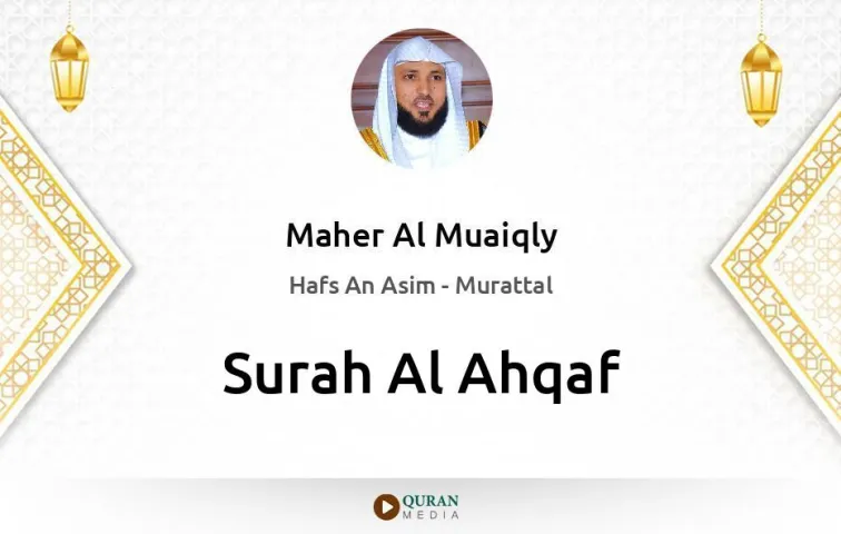 Surah Al-Ahqaf MP3 Maher Al Muaiqly