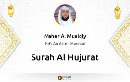 Surah Al-Hujurat by Maher Al Muaiqly download & Listen