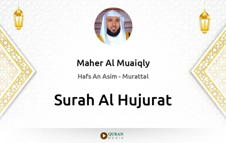 Surah Al-Hujurat MP3 Maher Al Muaiqly