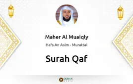 Surah Qaf by Maher Al Muaiqly download & Listen