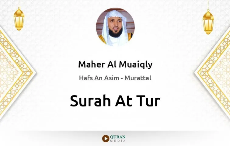 Surah At-Tur MP3 Maher Al Muaiqly