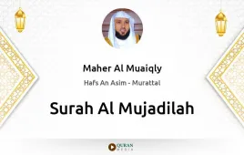 Surah Al-Mujadilah by Maher Al Muaiqly download & Listen