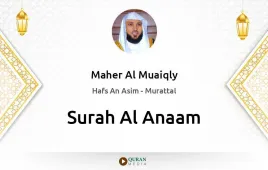 Surah Al-Anaam by Maher Al Muaiqly download & Listen