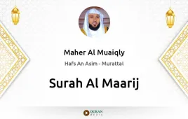 Surah Al-Maarij by Maher Al Muaiqly download & Listen