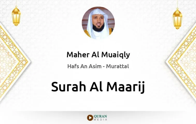 Surah Al-Maarij MP3 Maher Al Muaiqly