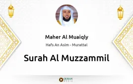 Surah Al-Muzzammil by Maher Al Muaiqly download & Listen