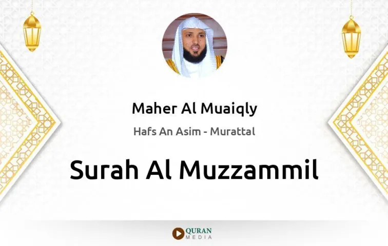 Surah Al-Muzzammil MP3 Maher Al Muaiqly