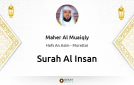 Surah Al-Insan by Maher Al Muaiqly download & Listen