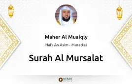 Surah Al-Mursalat by Maher Al Muaiqly download & Listen