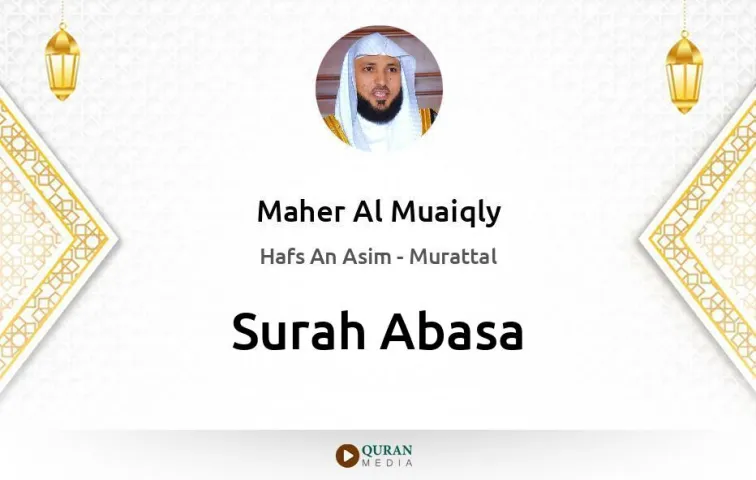 Surah Abasa MP3 Maher Al Muaiqly