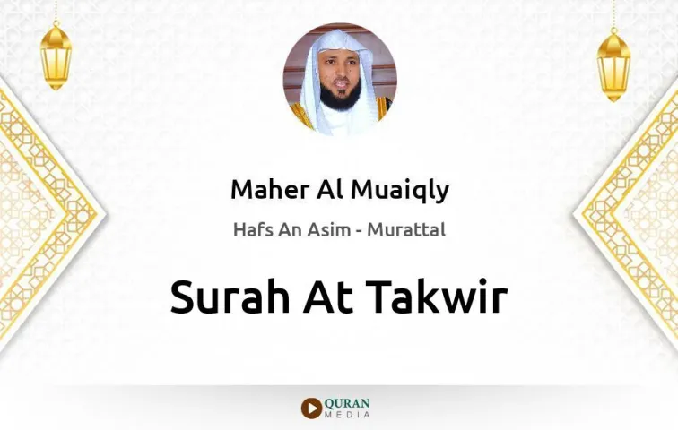 Surah At-Takwir MP3 Maher Al Muaiqly