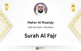 Surah Al-Fajr by Maher Al Muaiqly download & Listen