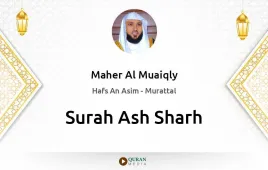 Surah Ash-Sharh by Maher Al Muaiqly download & Listen