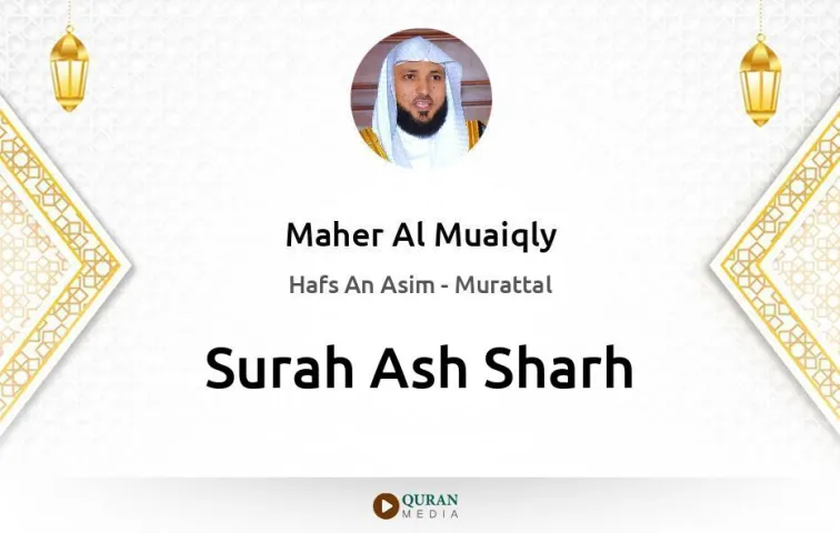 Surah Ash-Sharh MP3 Maher Al Muaiqly