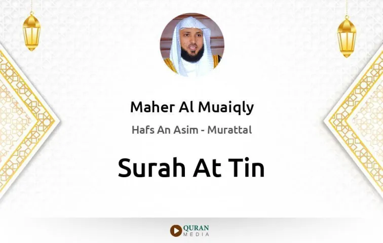 Surah At-Tin MP3 Maher Al Muaiqly