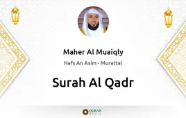 Surah Al-Qadr by Maher Al Muaiqly download & Listen