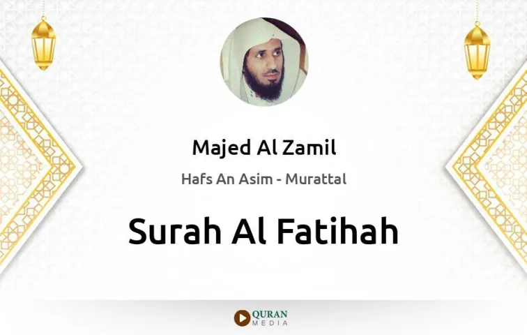 Surah Al-Fatihah MP3 Majed Al Zamil