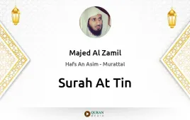 Surah At-Tin by Majed Al Zamil download & Listen