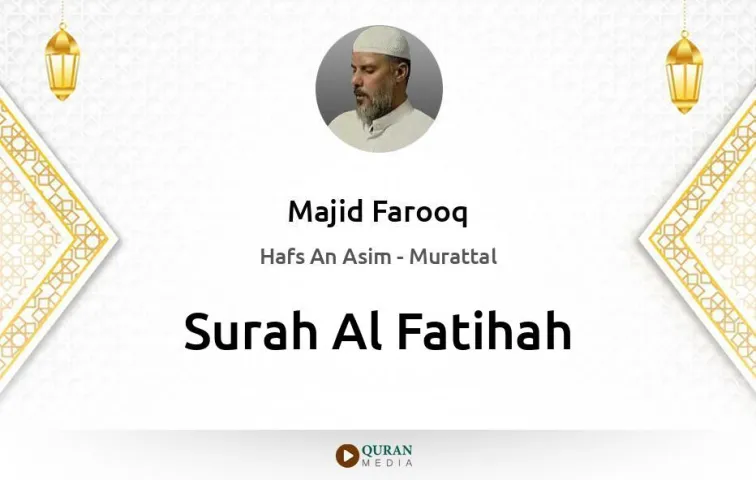 Surah Al-Fatihah MP3 Majid Farooq