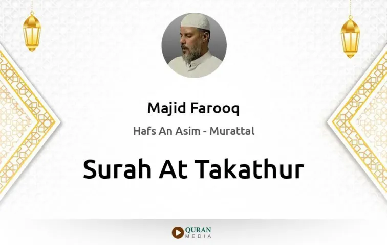 Surah At-Takathur MP3 Majid Farooq