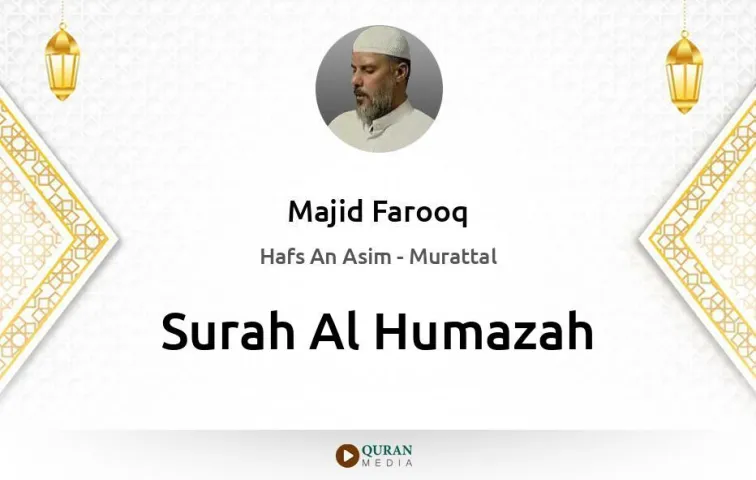 Surah Al-Humazah MP3 Majid Farooq