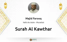 Surah Al-Kawthar by Majid Farooq download & Listen