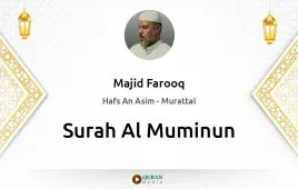 Surah Al-Muminun by Majid Farooq download & Listen